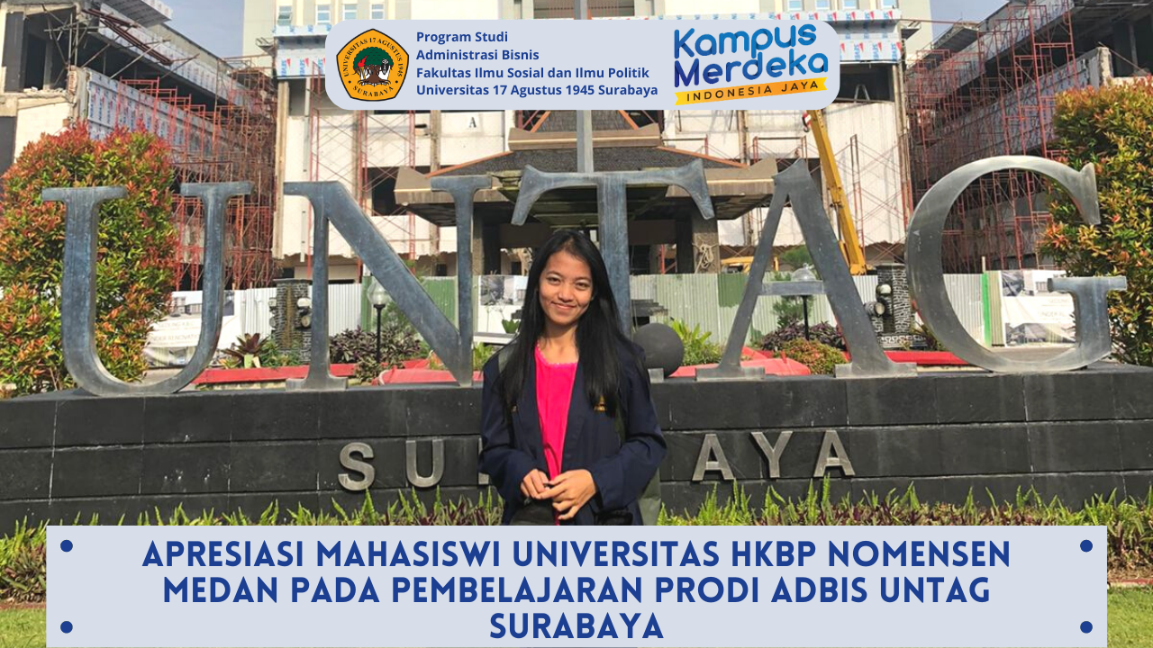 Apresiasi Mahasiswi Universitas HKBP Nomensen Medan Pada Pembelajaran Prodi Adbis Untag Surabaya